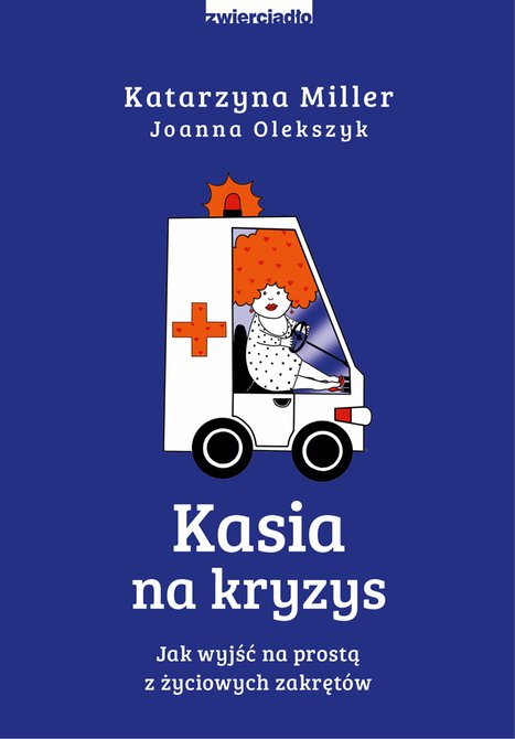 ebooki: Kasia na kryzys. Jak wyjść na prostą z życiowych zakrętów? – ebooki