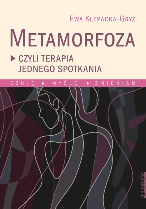 ebooki: Metamorfoza, czyli terapia jednego spotkania Czuję, myślę, zmieniam – ebooki