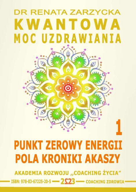 ebooki: Kwantowa Moc Uzdrawiania. Księga 1. Punkt Zerowy Energii Pola Kroniki Akaszy – ebook