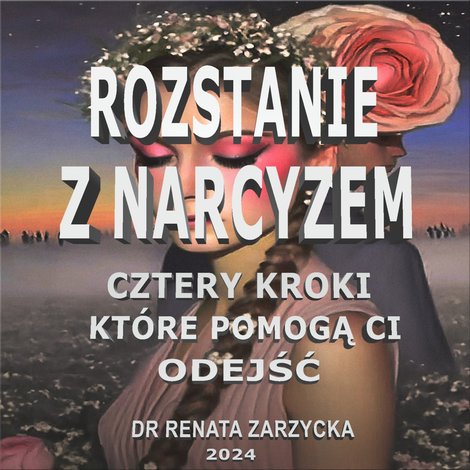 audiobooki: Rozstanie z Narcyzem. Cztery kroki, które pomogą Ci odejść – audiobook