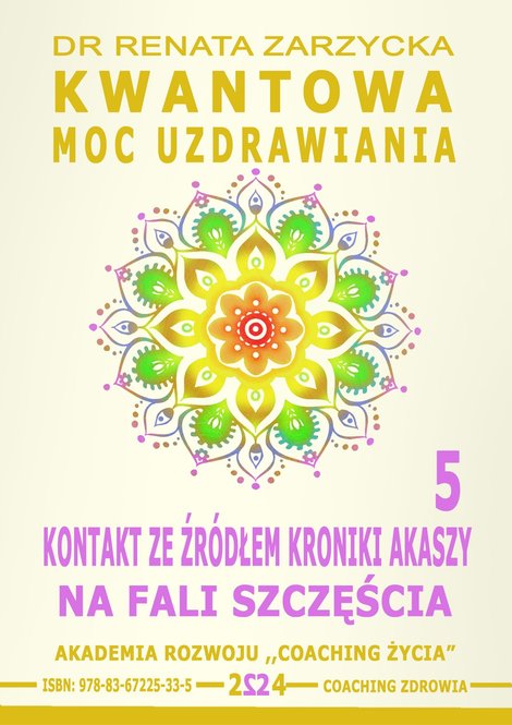 ebooki: Kwantowa Moc Uzdrawiania. Księga 5. Kontakt ze Źródłem Kroniki Akaszy. Na fali szczęścia – ebook