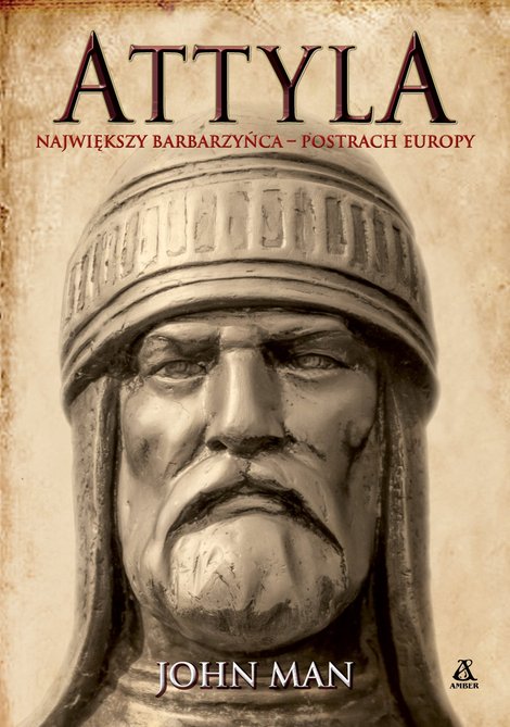 ebooki: Attyla. Największy barbarzyńca - postrach Europy – ebook