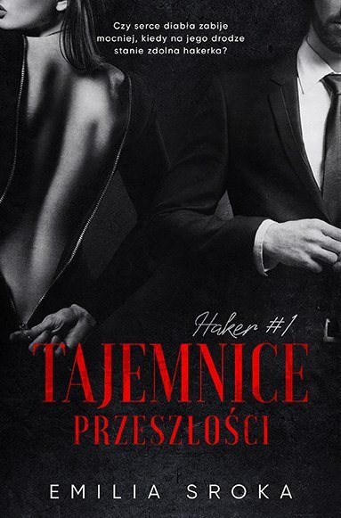 ebooki: Tajemnice przeszłości. Haker. Tom 1 – ebook