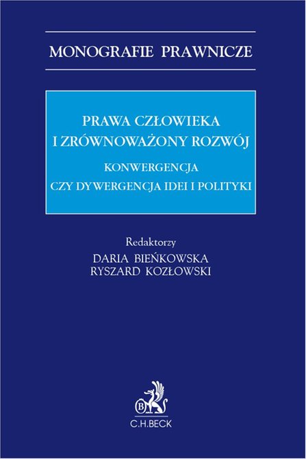 ebooki: Prawa człowieka i zrównoważony rozwój. Konwergencja czy dywergencja idei i polityki – ebook