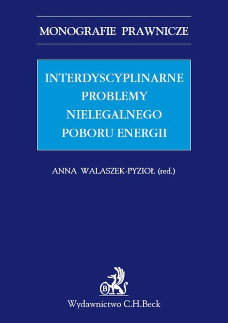 ebooki: Interdyscyplinarne problemy nielegalnego poboru energii. Studium prawne – ebook