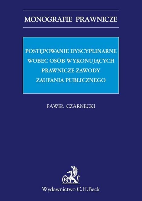 ebooki: Postępowanie dyscyplinarne wobec osób wykonujących prawnicze zawody zaufania publicznego – ebook