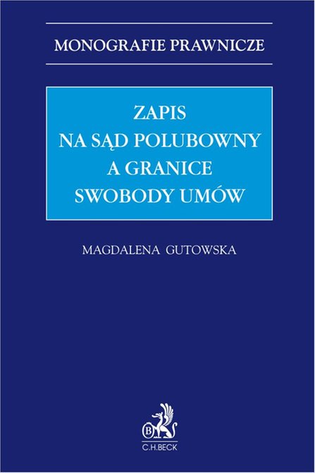 ebooki: Zapis na sąd polubowny a granice swobody umów – ebook