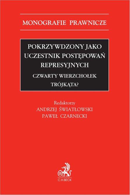 ebooki: Pokrzywdzony jako uczestnik postępowań represyjnych. Czwarty wierzchołek trójkąta? – ebook