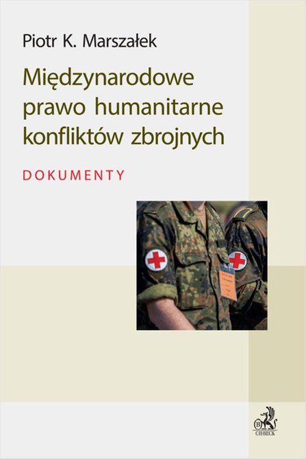 ebooki: Międzynarodowe prawo humanitarne konfliktów zbrojnych. Dokumenty – ebook