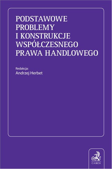 ebooki: Podstawowe problemy i konstrukcje współczesnego prawa handlowego – ebook