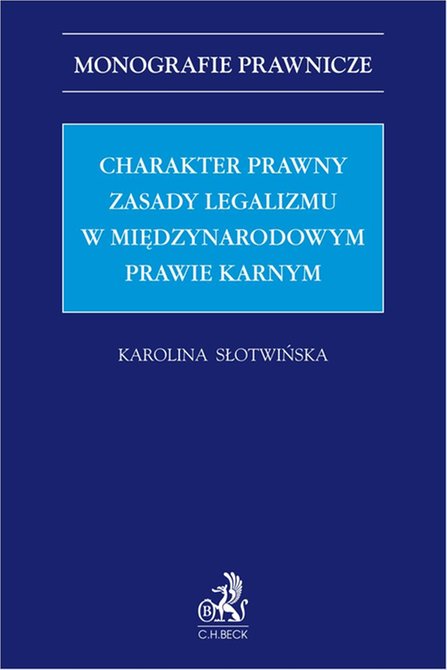 ebooki: Charakter prawny zasady legalizmu w międzynarodowym prawie karnym – ebook