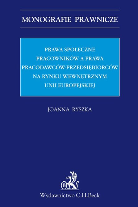 ebooki: Prawa społeczne pracowników a prawa pracodawców-przedsiębiorców na rynku wewnętrznym Unii Europejskiej – ebook