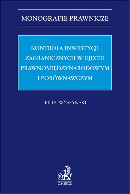 ebooki: Kontrola inwestycji zagranicznych w ujęciu prawnomiędzynarodowym i porównawczym – ebook