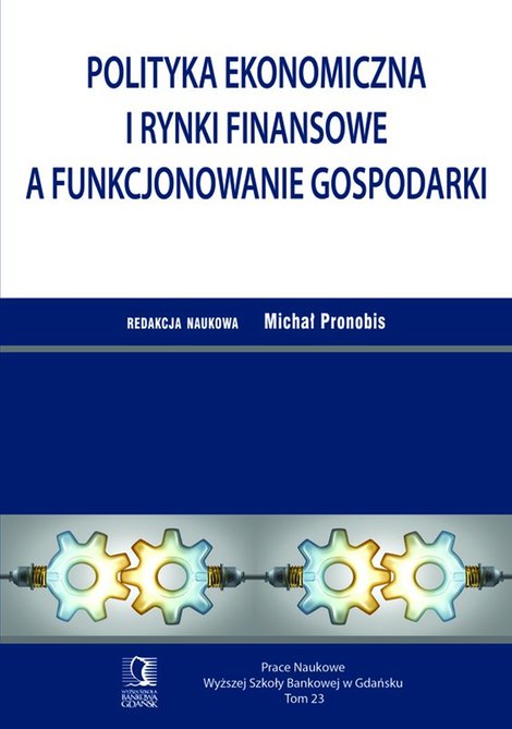 ebooki: Polityka ekonomiczna i rynki finansowe a funkcjonowanie gospodarki. Tom 23 – ebook