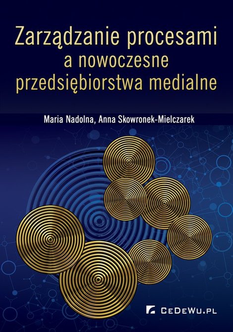 ebooki: Zarządzanie procesami a nowoczesne przedsiębiorstwa medialne – ebook