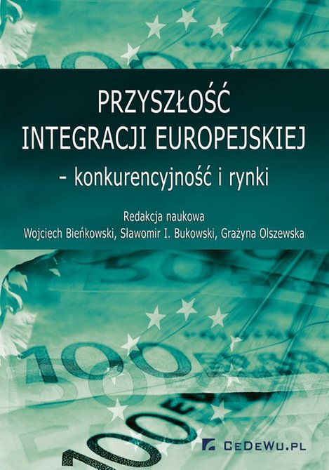 ebooki: Przyszłość integracji europejskiej - konkurencyjność i rynki – ebook