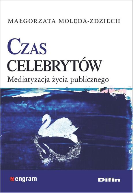 ebooki: Czas celebrytów. Mediatyzacja życia publicznego – ebook