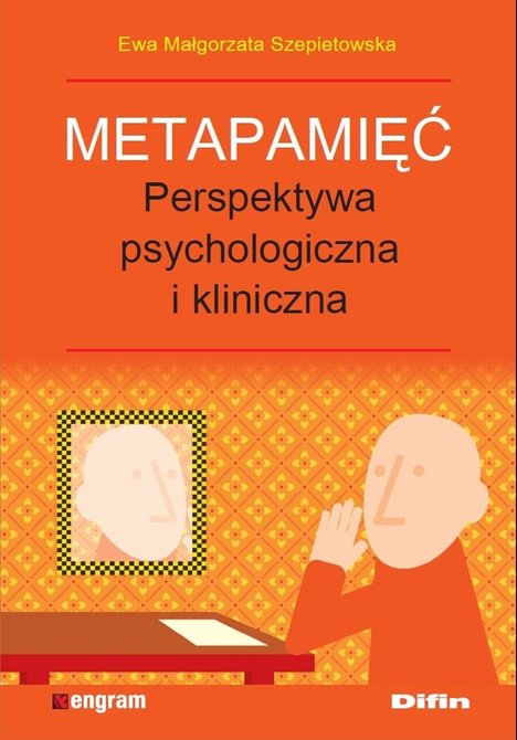 ebooki: Metapamięć. Perpektywa psychologiczna i kliniczna Ewa Małgorzata Szepietowska – ebook