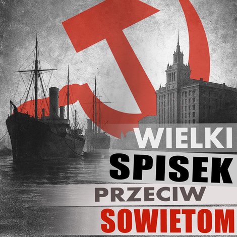 audiobooki: Wielki spisek przeciw sowietom – audiobook