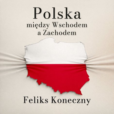 audiobooki: Polska między Wschodem a Zachodem – audiobook