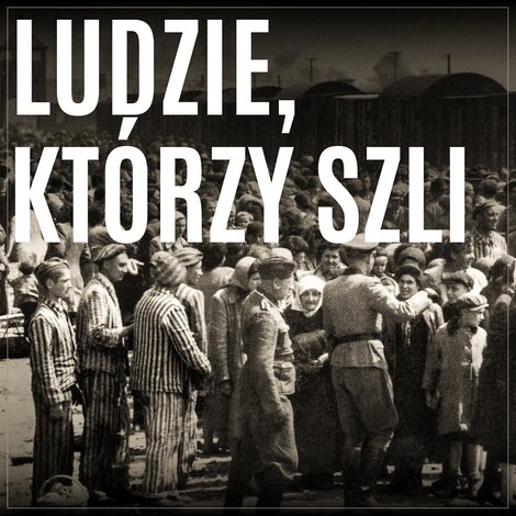 audiobooki: Ludzie, którzy szli – audiobook