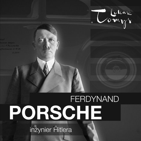 audiobooki: Ferdynand Porsche. Inżynier Hitlera i jego następcy – audiobook
