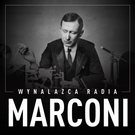 audiobooki: Marconi. Wynalazca radia – audiobook
