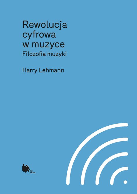 ebooki: Rewolucja cyfrowa w muzyce. Filozofia muzyki – ebook