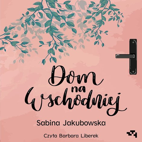 audiobooki: Dom na wschodniej – audiobook