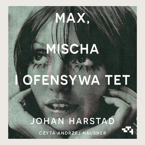 audiobooki: Max, Mischa i ofensywa Tet – audiobook