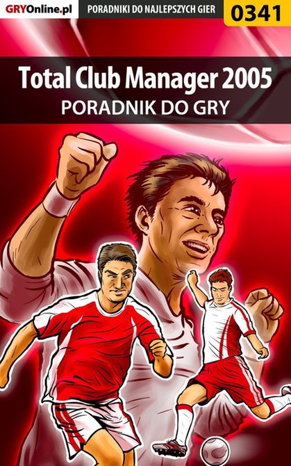 ebooki: Total Club Manager 2005 - poradnik do gry – ebook