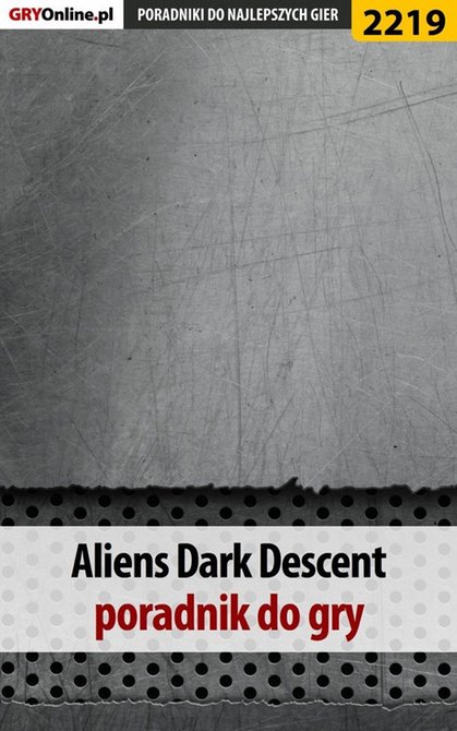 ebooki: Aliens Dark Descent. Poradnik do gry – ebook