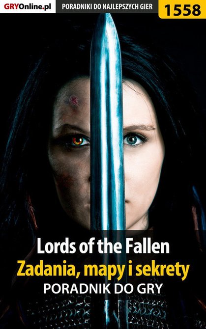 ebooki: Lords of the Fallen - zadania, mapy i sekrety - poradnik do gry – ebook
