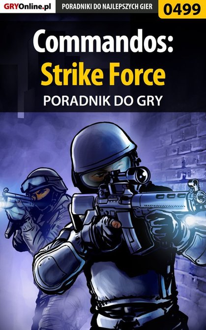 ebooki: Commandos: Strike Force - poradnik do gry – ebook