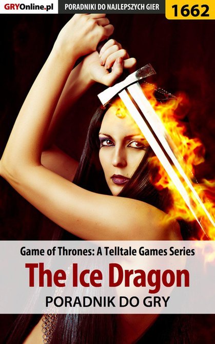 ebooki: Game of Thrones - The Ice Dragon - poradnik do gry – ebook