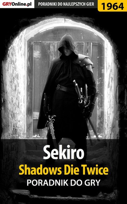 ebooki: Sekiro Shadows Die Twice - poradnik do gry – ebook