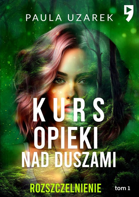 ebooki: Kurs opieki nad duszami. Rozszczelnienie. Tom 1 – ebook