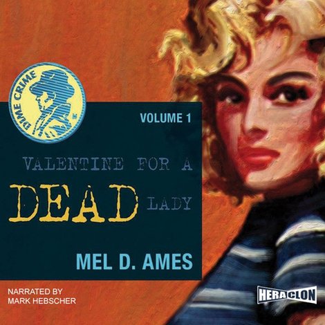 audiobooki: Valentine for a Dead Lady. Dime Crime. Volume 1 – audiobook