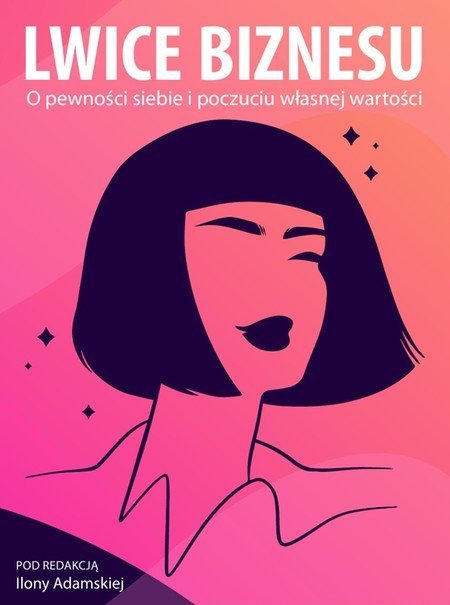 ebooki: Lwice biznesu. O pewności siebie i poczuciu własnej wartości – ebook