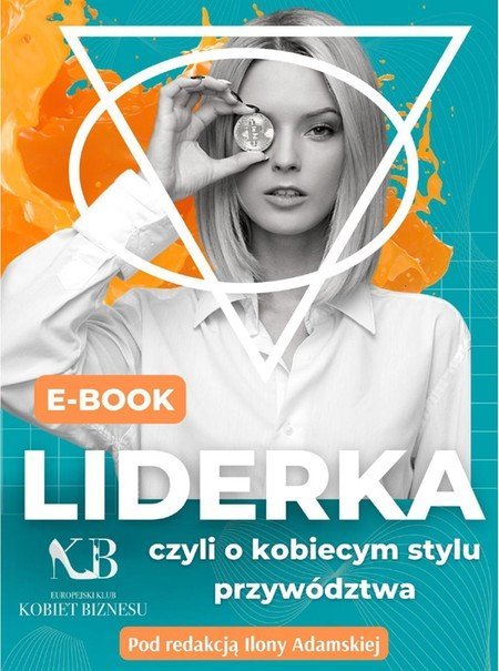 ebooki: Liderka, czyli o kobiecym stylu przywództwa – ebook