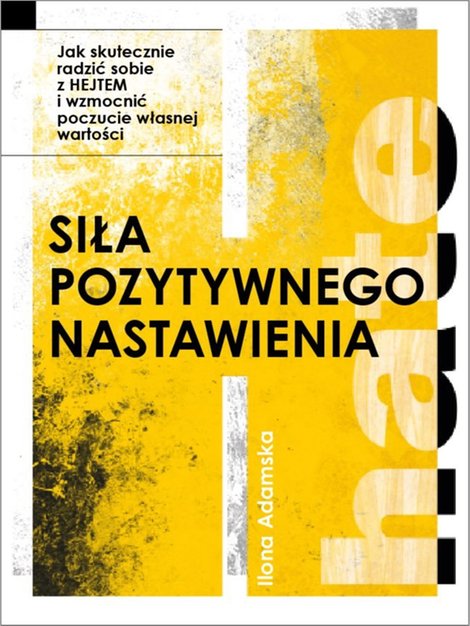 ebooki: Siła pozytywnego nastawienia. Jak skutecznie radzić sobie z hejtem i wzmocnić poczucie własnej wartości – ebook