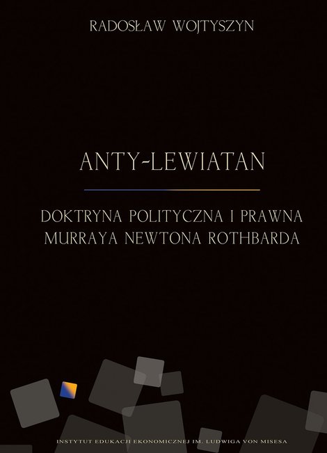 ebooki: Anty-Lewiatan. Doktryna polityczna i prawna Murraya Newtona Rothbarda – ebook