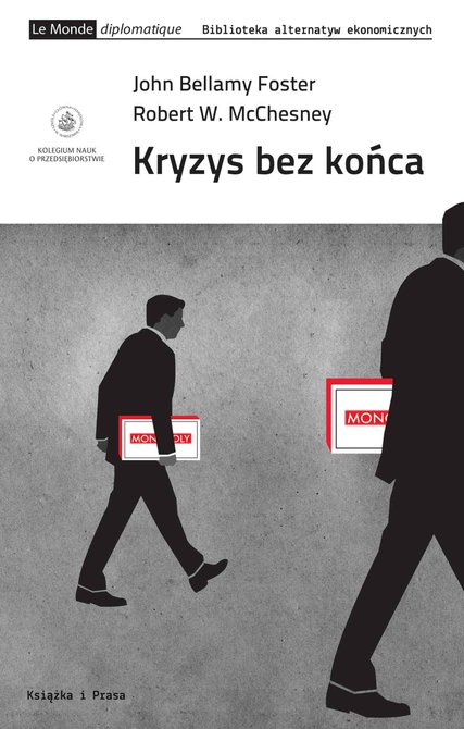 ebooki: Kryzys bez końca. Jak kapitał monopolistyczno-finansowy wywołuje stagnację i wstrząsy od Stanów Zjednoczonych po Chiny – ebook
