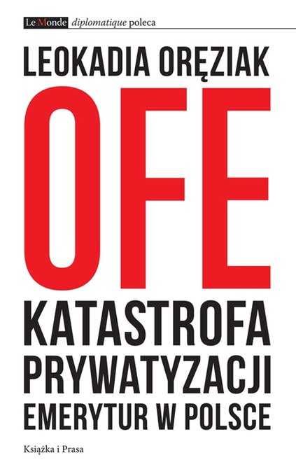 ebooki: OFE: katastrofa prywatyzacji emerytur w Polsce – ebook