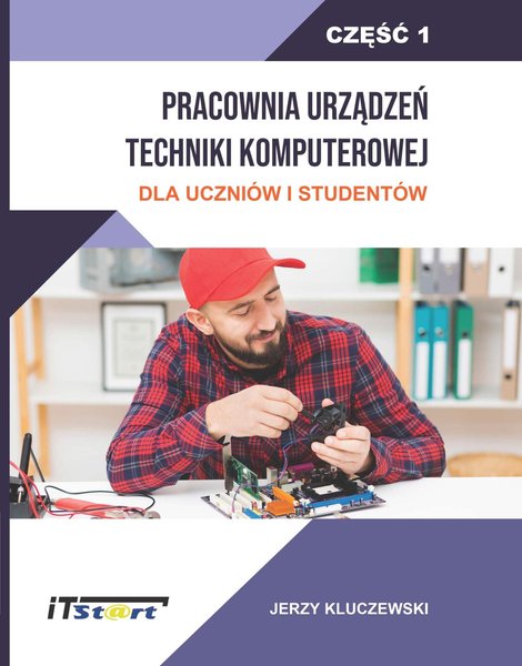 ebooki: Pracownia Urządzeń Techniki Komputerowej Dla Uczniów i Studentów. Część 1 – ebook
