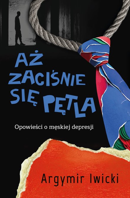 ebooki: Aż zaciśnie się pętla. Opowieści o męskiej depresji – ebook