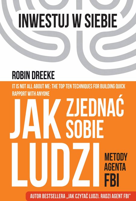 ebooki: Jak zjednać sobie ludzi. Metody Agenta FBI – ebook