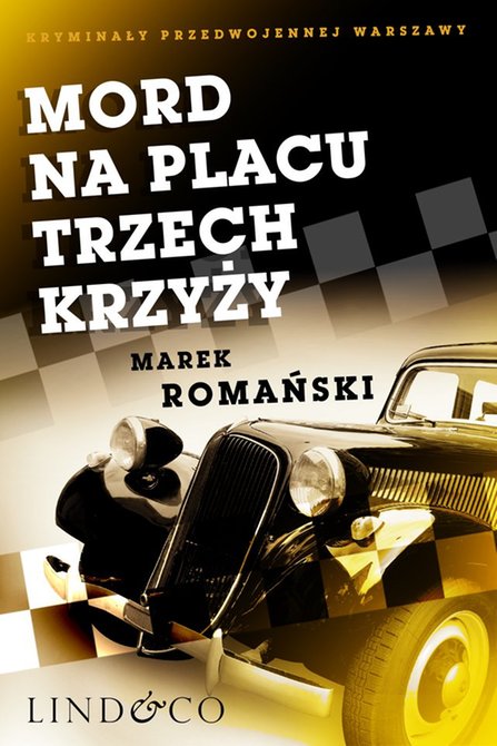 ebooki: Mord na Placu Trzech Krzyży. Kryminały przedwojennej Warszawy. Tom 1 – ebook