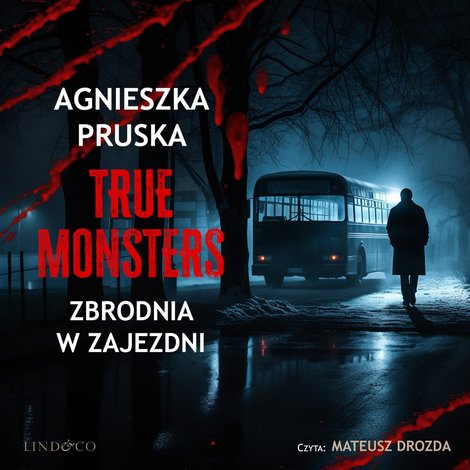 audiobooki: Zbrodnia w zajezdni. True Monsters. Tom 2 – audiobook
