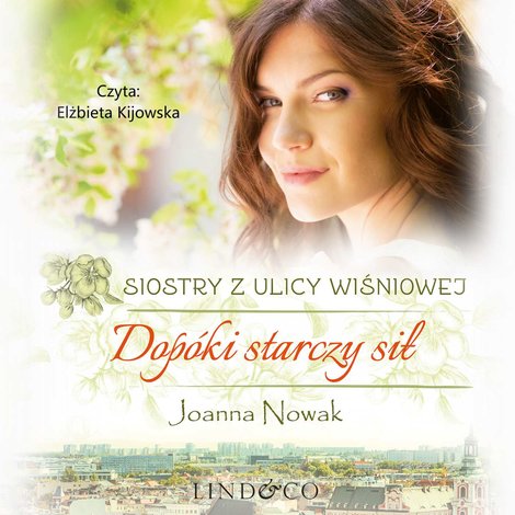 audiobooki: Dopóki starczy sił. Siostry z ulicy Wiśniowej. Tom 2 – audiobook